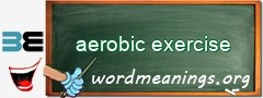 WordMeaning blackboard for aerobic exercise